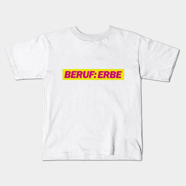 Beruf: Erbe Kids T-Shirt by Deutsche Memes